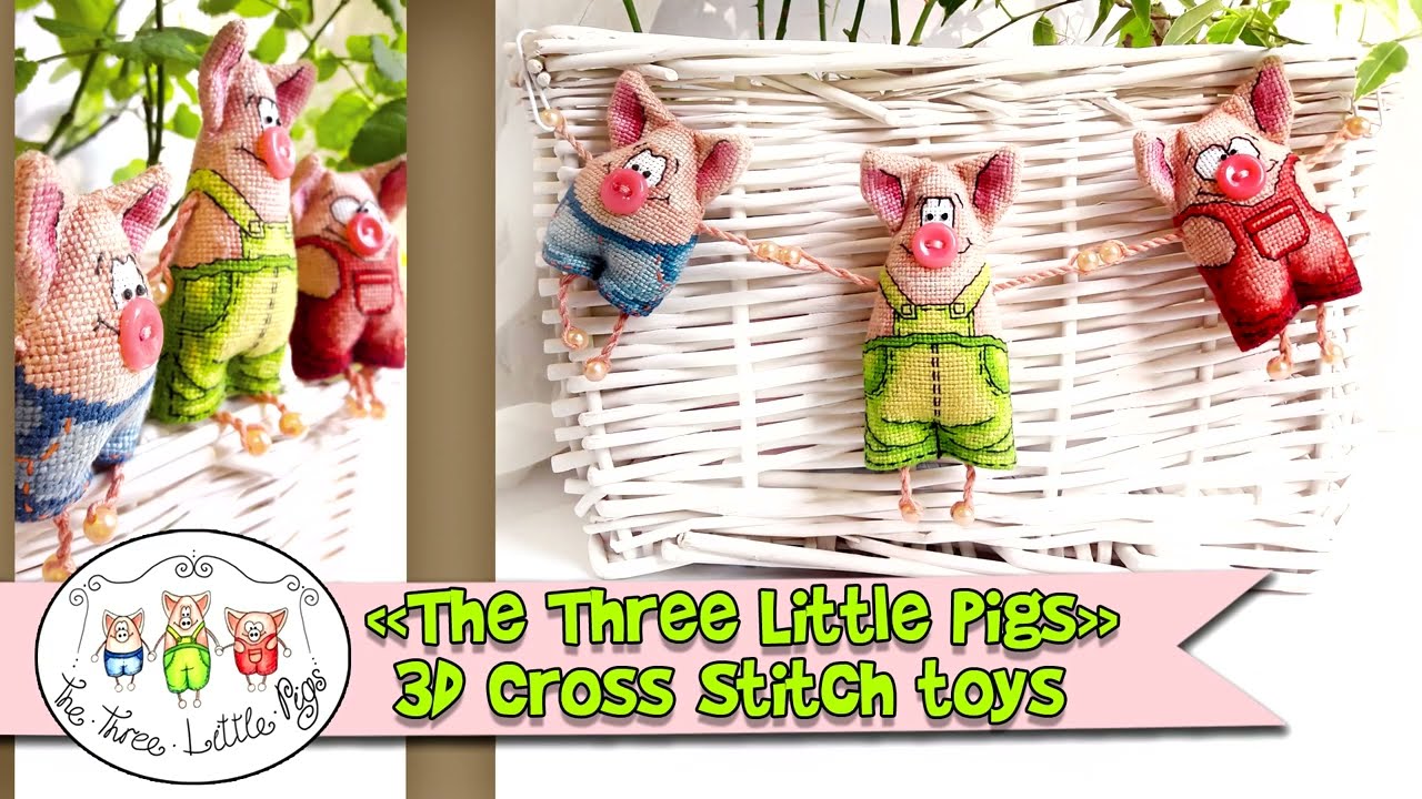 3D Cross Stitch Toys "The Three Little Pigs".