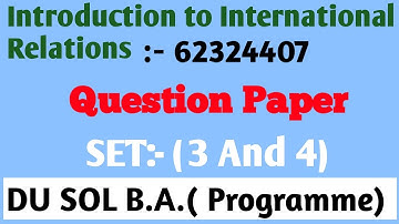 Introduction to International Relations || 62324407 || B.A.(Prog.) Previous Year Question Paper. 2
