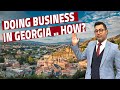 How to start a business in georgia the best country for investment