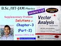 Lec 17: Chapter-3 (PART-2): Problem Solution of 3.40 to 3.46: Vector Analysis by Spiegel