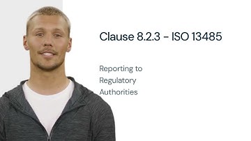 Understanding Quality Management Systems ISO 13485 Clause 8.2.3 reporting to regulatory authorities
