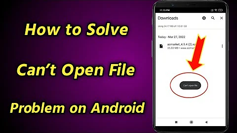 How to Solve Can’t Open File Problem on Android | Fix Can’t Open File Problem