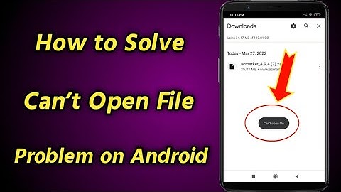 How to Solve Can’t Open File Problem on Android | Fix Can’t Open File Problem