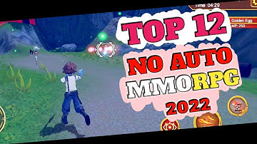 Top 12 Best NO AUTO MMORPG 2022 for Android & iOS #part2