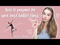 how to be prepared for your first ballet class | what to wear, learn the basics, be ready