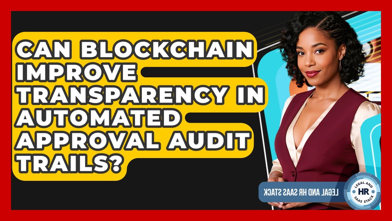 Can Blockchain Improve Transparency In Automated Approval Audit Trails ...