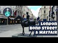 🎧IMMERSIVE WALKING TOUR IN LONDON: Walking in Bond Street / Mayfair in central London [4K,BINAURAL]