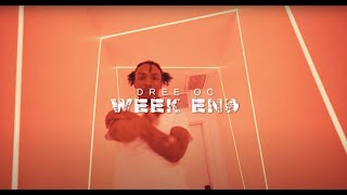 Dree O.C - Weekend (Official Video)