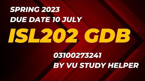 ISL202 GDB SOLUTION 2023/ISL202 GDB 2023/ISL202 GDB SOLUTION SPRING 2023/ISL202 GDB 2023 SOLUTION