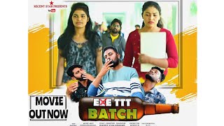 'TTT BATCH' FULL MOVIE- RECENT STAR PRESENTS|RECENT STAR KISHORE,MAMATHA,MURALI,SRAVANGOPINADH KONDA