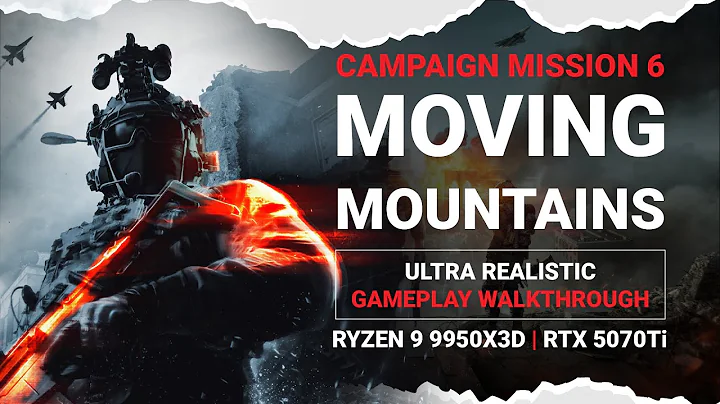 Battlefield 6 Mission 6 Moving Mountains Gameplay Walkthrough (Ryzen 9 9950X3D | RTX 5070Ti)