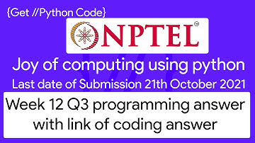 NPTEL The Joy of Computing using python week 12 Q3 programming answer with link of code