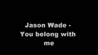 Jason Wade - You belong to me Lyrics