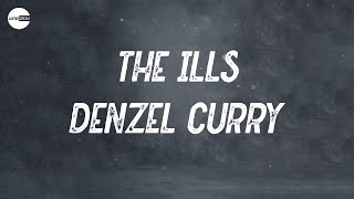 Denzel Curry - The Ills (Lyric video)