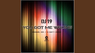 You Got Me Wrong (D-Unity Remix)