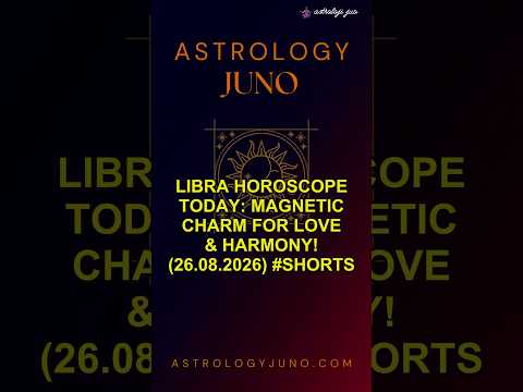 Libra Horoscope Today: Magnetic Charm for Love & Harmony! (26.08.2026) #Shorts