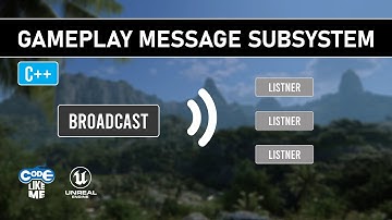 Unreal Engine Gameplay Message Subsystem - How To Use in C++