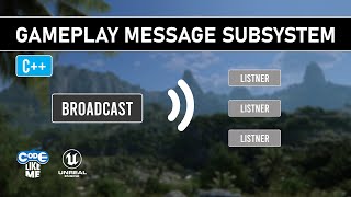 Unreal Engine Gameplay Message Subsystem - How To Use in C++