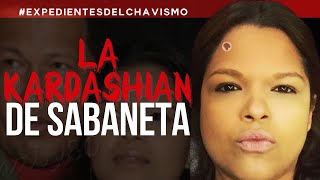 LA KARDASHIAN DE SABANETA: MARÍA GABRIELA CHÁVEZ 16 | EXPEDIENTES DEL CHAVISMO #PastillasDeMemoria
