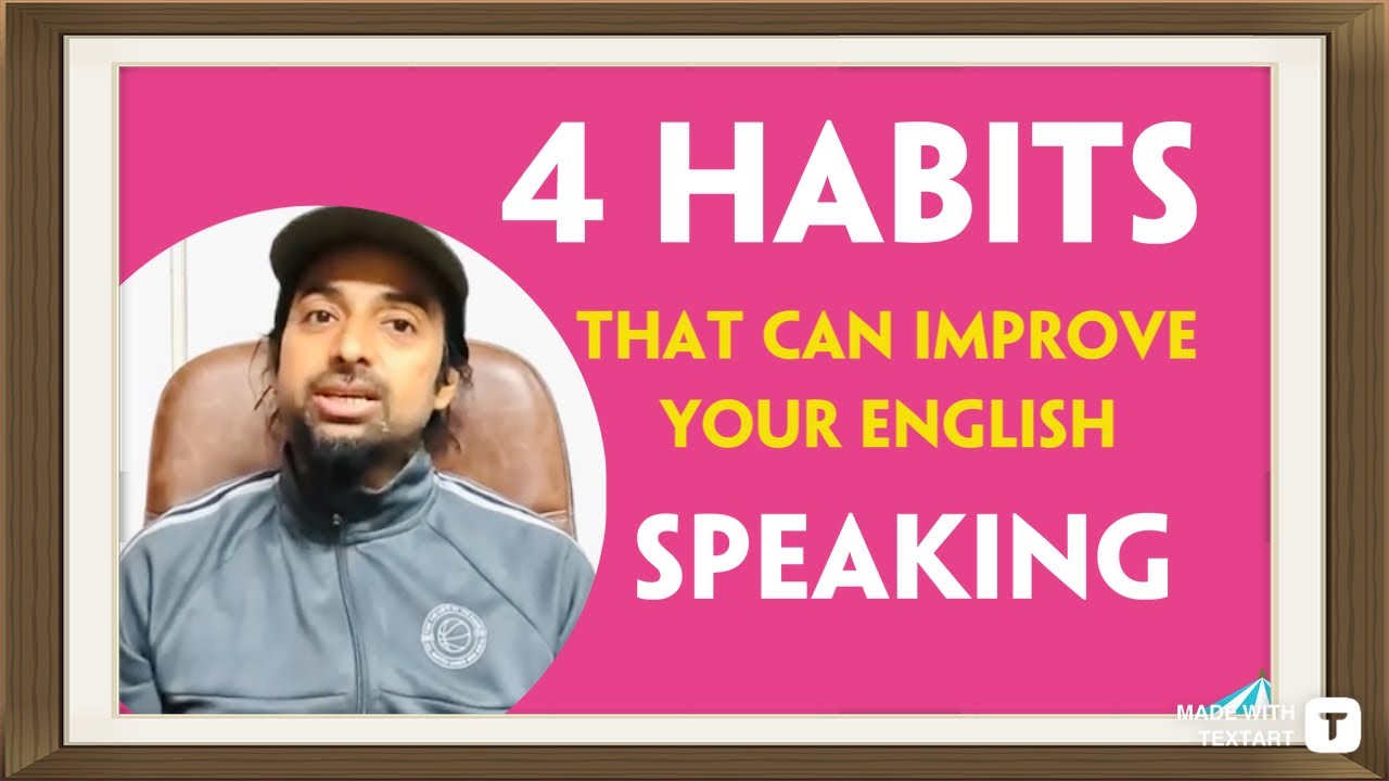 THESE ARE THE HABITS THAT CAN IMPROVE YOUR ENGLISH FLUENCY | Rupam Sil ...