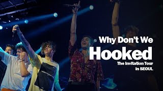 Why Don't We - Hooked (The Invitation tour live in Seoul, Korea) 와이돈위 내한