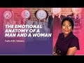 THE EMOTIONAL ANATOMY OF A MAN AND A WOMAN || Funke Felix-Adejumo