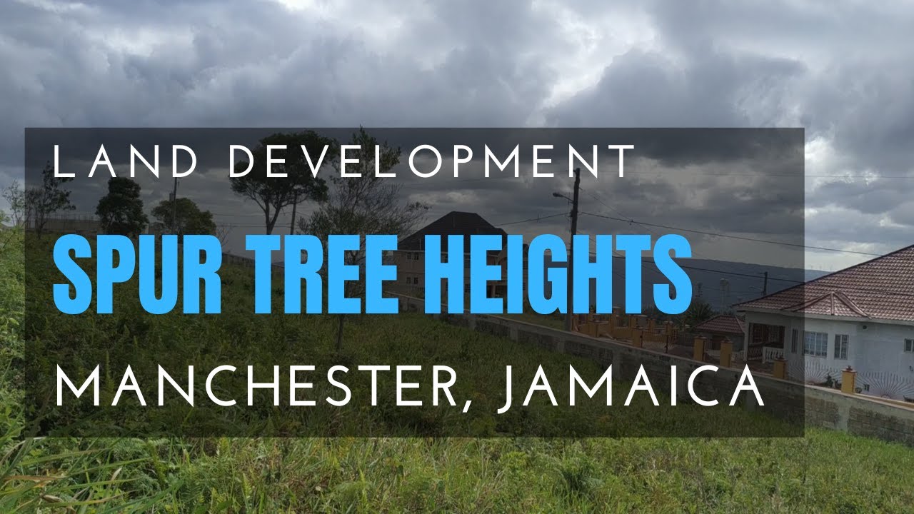 Spur Tree Heights Manchester Land Development Jamaica YouTube