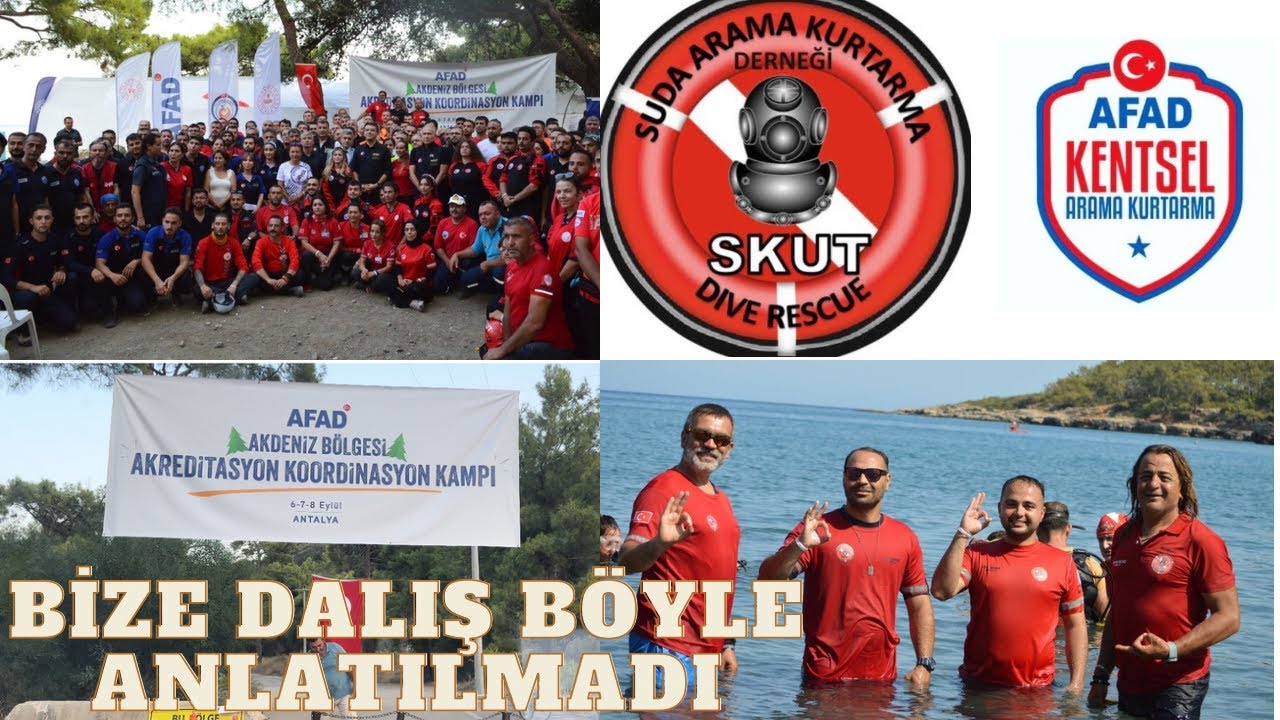 AFAD AKDENİZ BÖLGESİ AKREDİTASYON KORDİNASYON KAMPI 6-8 EYLÜL SKUT İLE SUDA ARAMA KURTARMA TATBİKATI