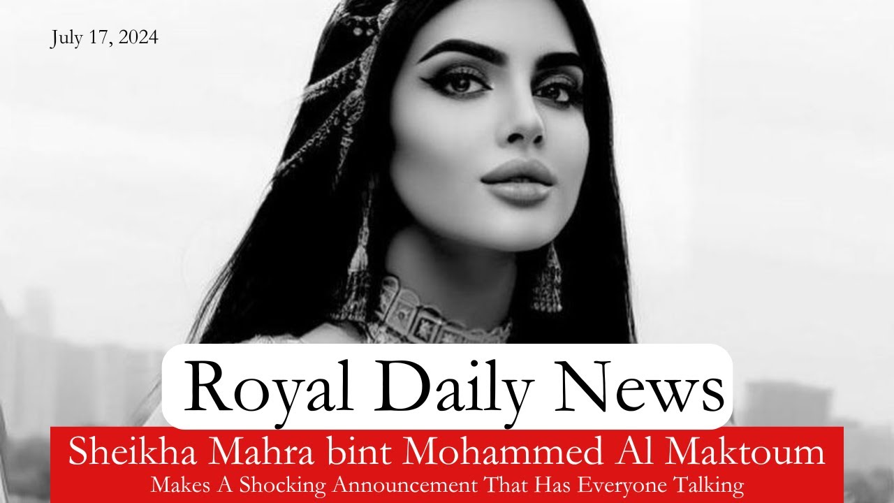 Royal Bombshell! Sheikha Mahra Al Maktoum of Dubai Makes A Shocking