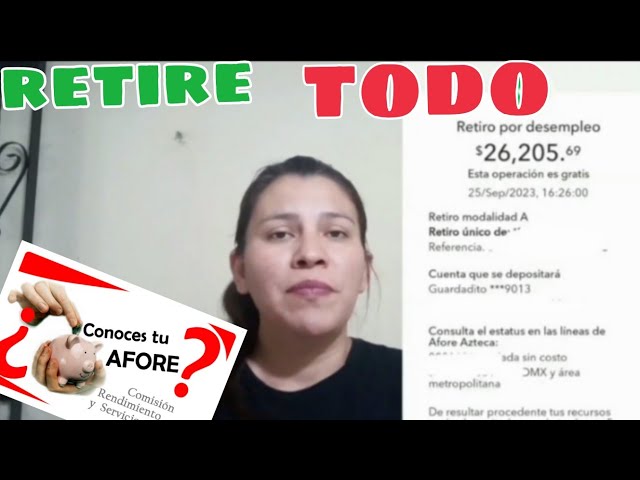 Retire todo mi dinero del afore despues de 15 años sin trabajar/como retirar el dinero de tu AFORE class=