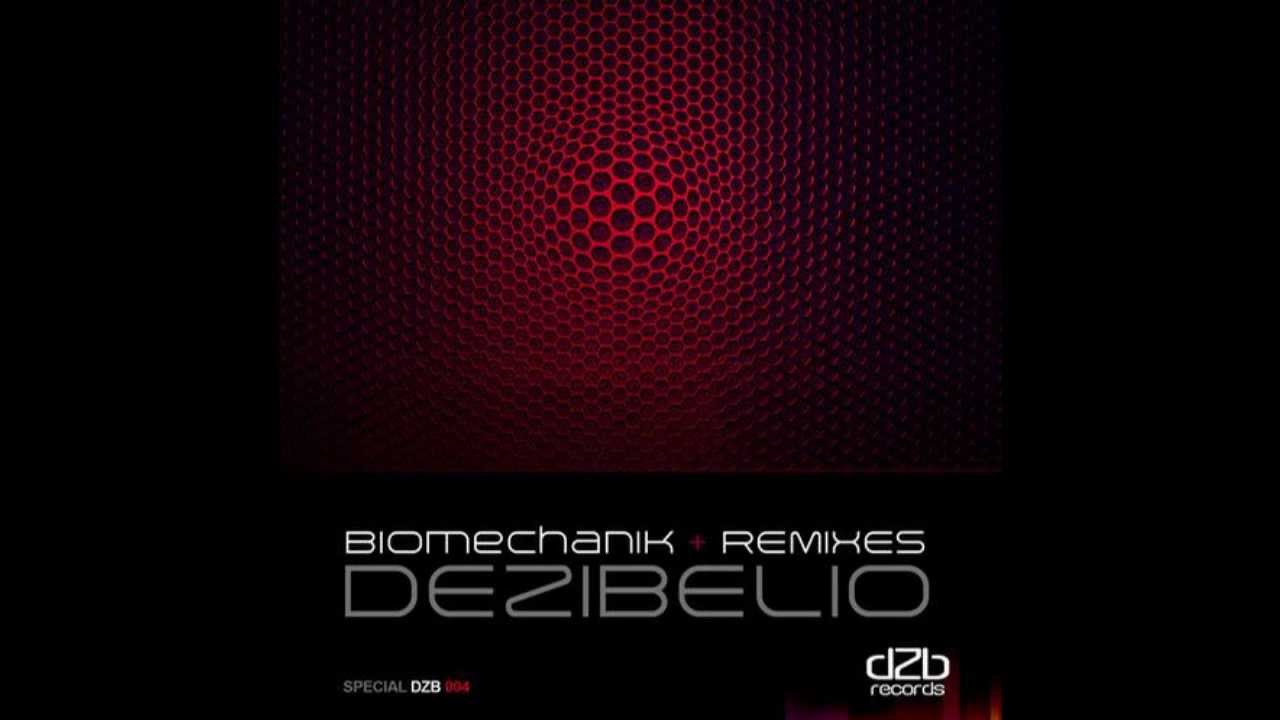 Dezibelio - Biomechanik (Paul Blauth Remix)