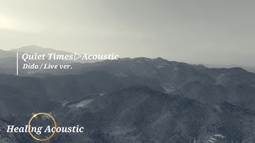 Quiet Times(Acoustic) / Dido Live ver. 320k.Audio