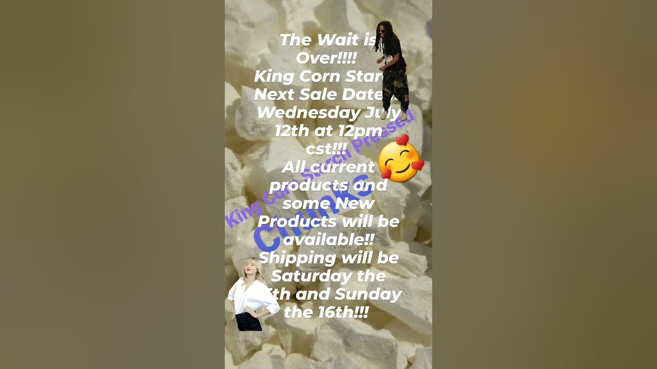 King Corn Starch Next Sale Date Drop!!! YouTube
