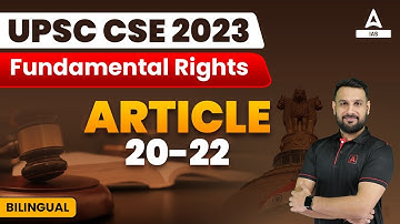 Indian Constitution | UPSC CSE 2023 | Fundamental Rights Article 20-22 | by Ankit Sir