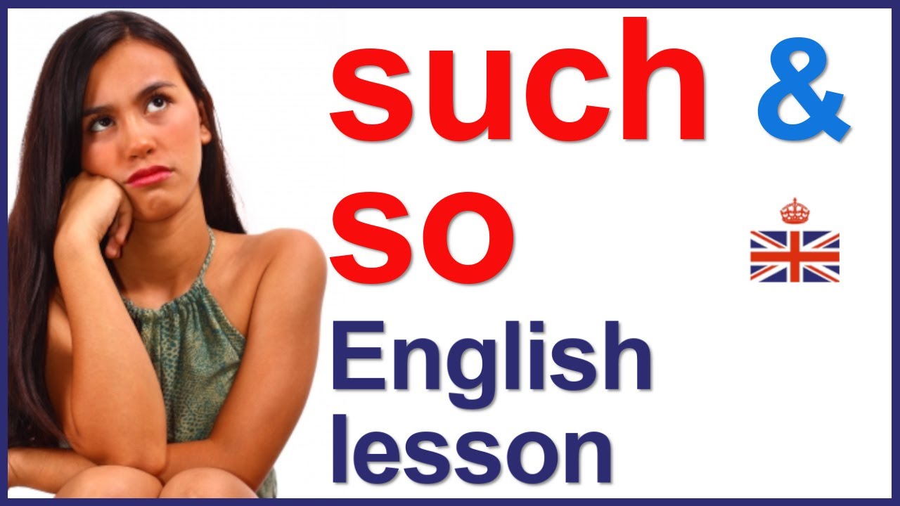 SUCH and SO with adjectives, adverbs and nouns - English lesson