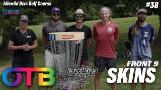 OTB Tour Skins #38 | F9 | Idlewild Open presented by The Nati