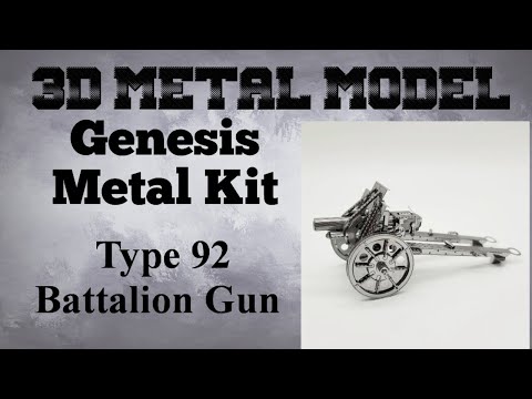 Genesis Metal Model Build - Type 92 Battalion Gun