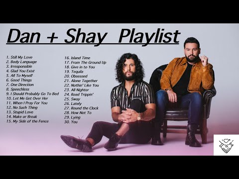 Dan + Shay Playlist ( 2021)