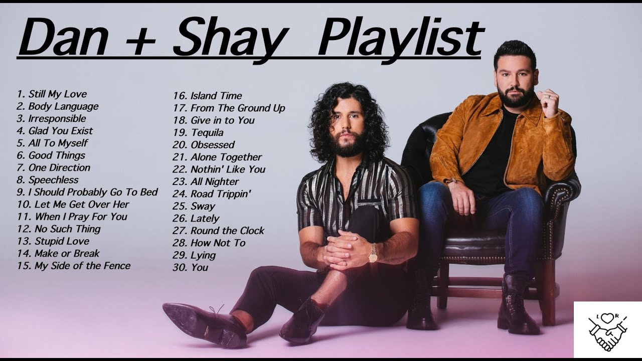 Dan  Shay Playlist  2021