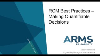 Webinar: RCM Best Practices  Making Quantifiable Decisions