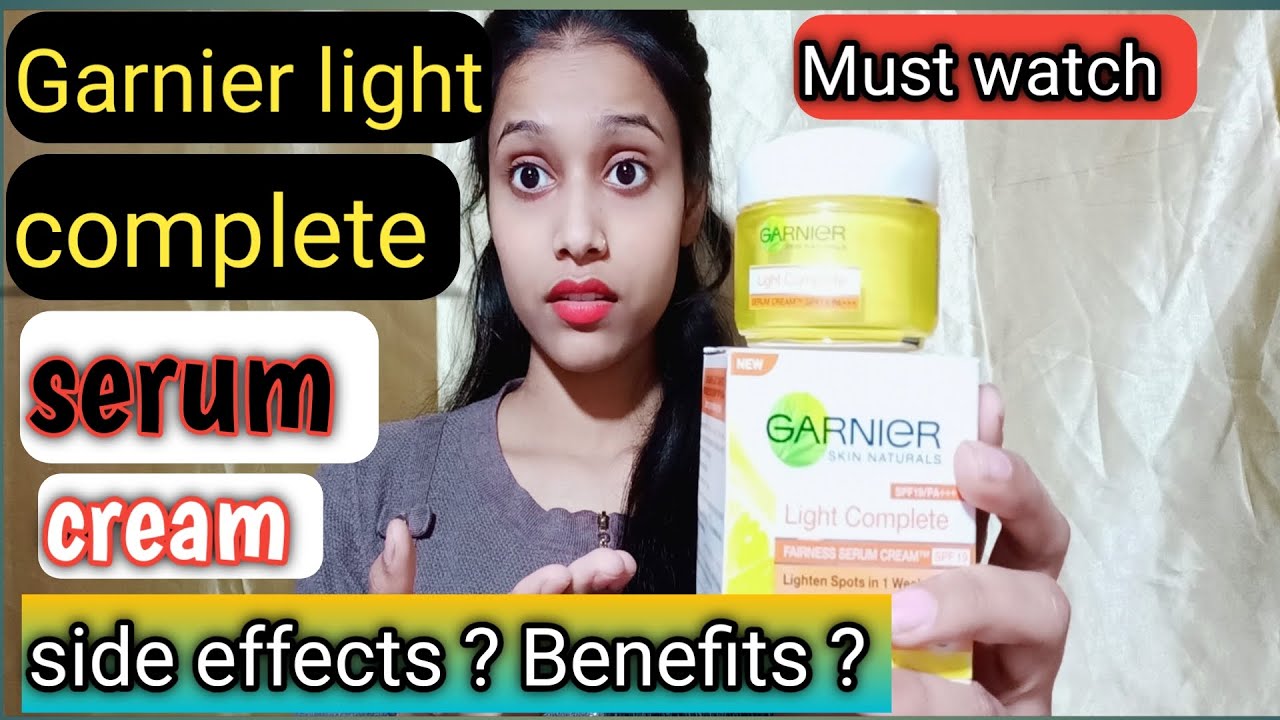 Garnier light complete fairness cream benefits or side effects