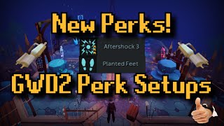 New GWD2 Perks!