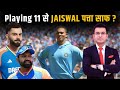 Ind vs ban  yashasvi jaiswal  playing 11    opening  virat rohit  rohit patn