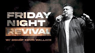 REVIVAL NIGHT  || Calvaryfl & Bishop Kevin Wallace