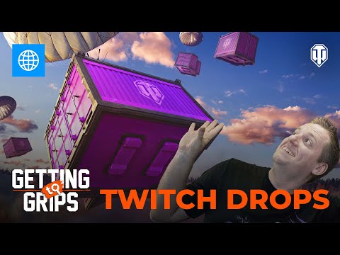 Getting to Grips: Twitch Drops are here!