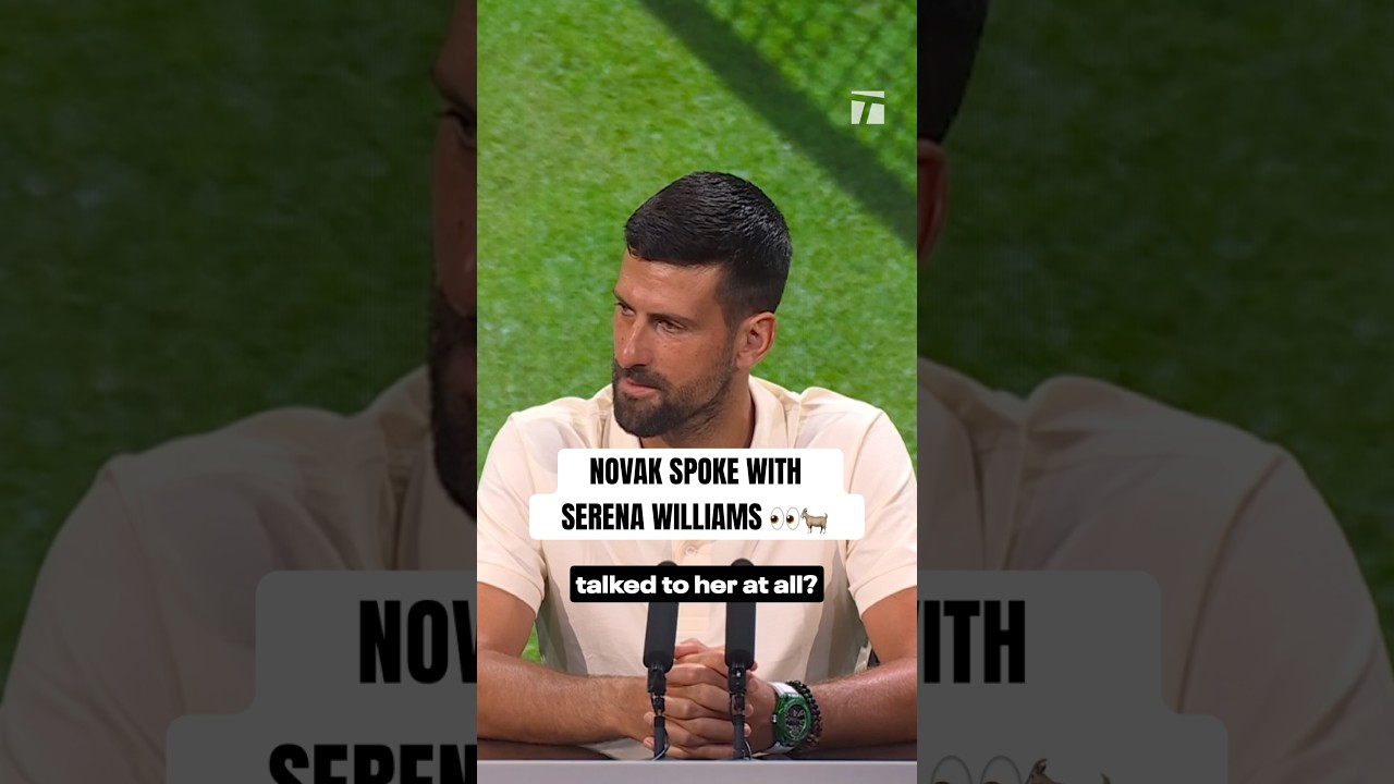 Novak Djokovic reveals details about his recent conversation with fellow legend Serena Williams 👀🎾