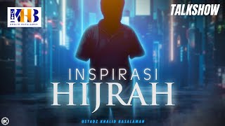 Inspirasi Hijrah: Sang Penyebar Dakwah Tanpa Tangan - Khalid Basalamah