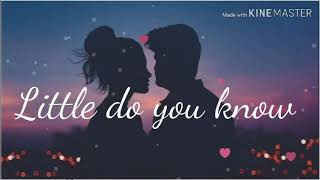 Alex & Sierra Little do you know ♡(Lyrics)♡