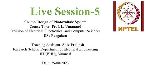 PMRF  NPTEL Live Session 5  Design of Photovoltaic System