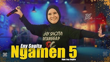 ENY SAGITA - NGAMEN 5 (OFFICIAL LIVE MUSIC VIDEO) | DC MUSIK